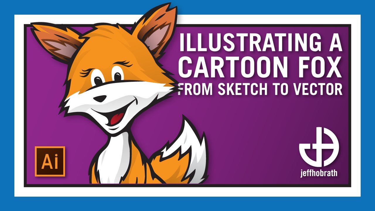 Drawing a Cartoon Fox for my Granddaughter Sketch to Vector In Illustrator | Jeff Hobrath Art Studio