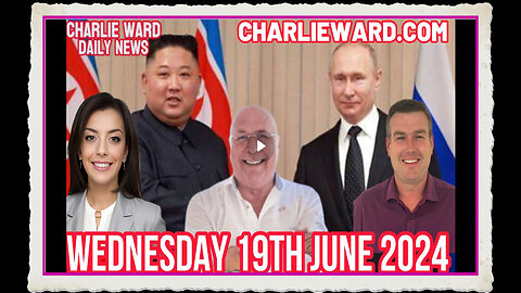 CHARLIE WARD DAILY NEWS WITH PAUL BROOKER DREW DEMI - WEDNESDAY 19TH JUNE 2024