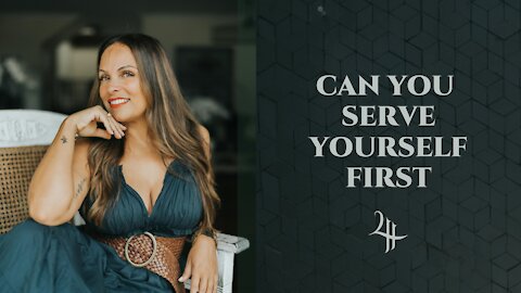 Can You Serve Yourself First