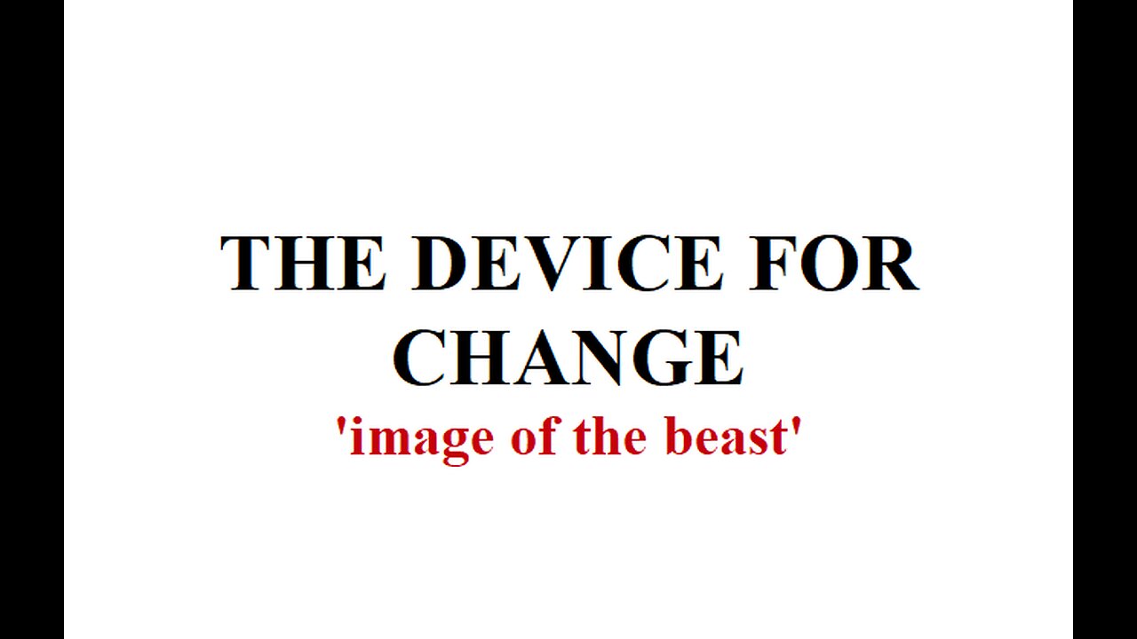 THE DEVICE FOR CHANGE