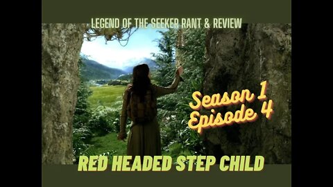 Legend of the Seeker Season One Episode Four Rant & Review