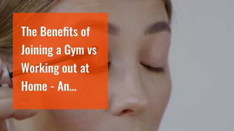 The Benefits of Joining a Gym vs Working out at Home - An Overview