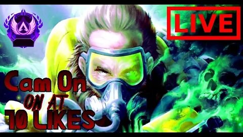 Apex Legends Ranked Live Now! 10 LIKES = Camera On!