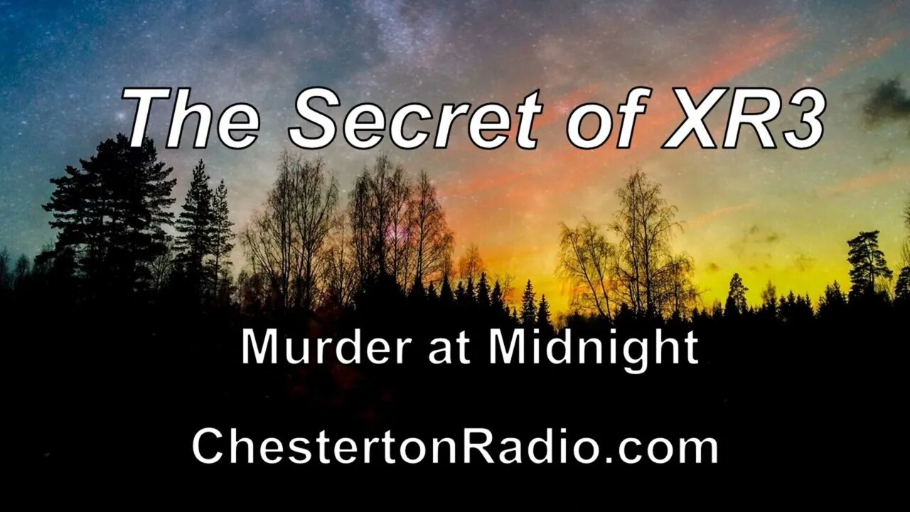 The Secret of XR-3 - Murder at Midnight