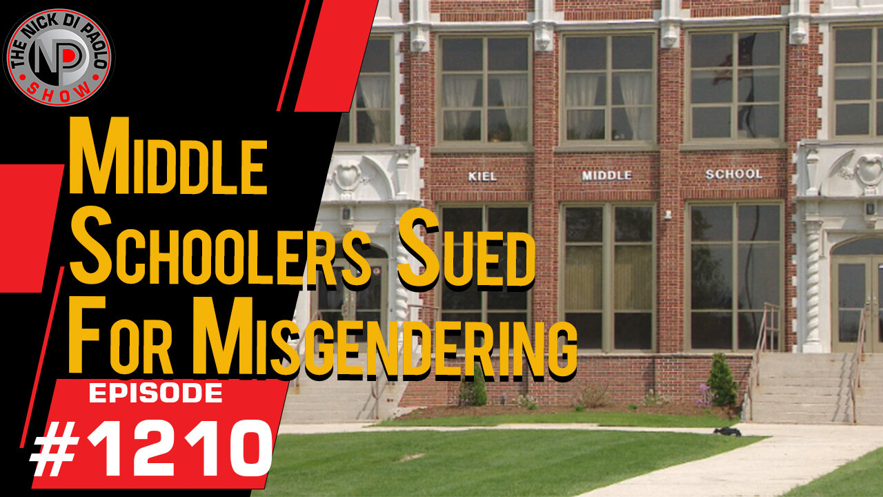 Middle Schoolers Sued for Misgendering | Nick Di Paolo Show #1210