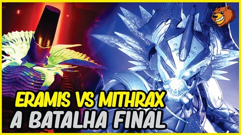 DESTINY 2 │ A BATALHA DE MITHRAX CONTRA ERAMIS FINAL DA TEMPORADA DOS COSARIOS