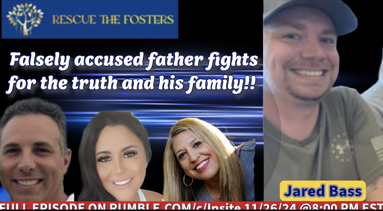 Rescue The Fosters w/ Falsely Accused Father - Jared Bass