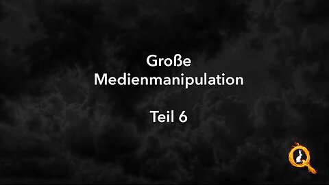 Fall der Kabale - Teil 06 - Große Medienmanipulation_1