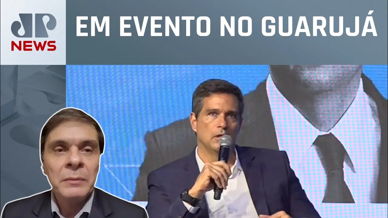 Presidente do Banco Central elogia arcabouço fiscal; Adriano Cerqueira analisa