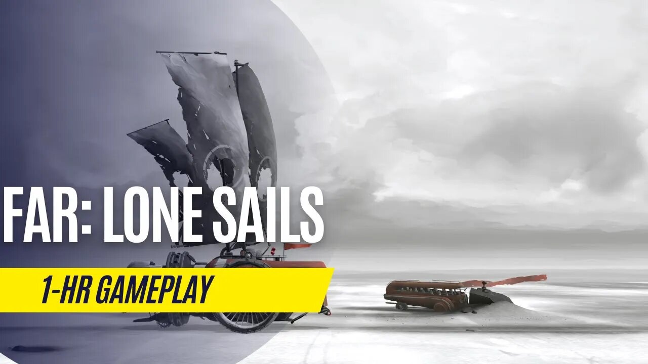 FAR: Lone Sails - 1 Hour Gameplay - Steam Deck