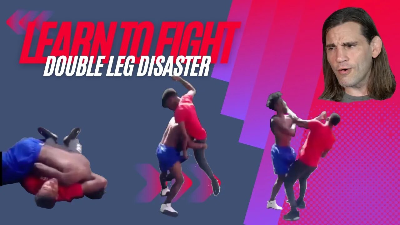 Learn To Fight: Double Leg Disaster