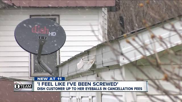 Dish customer up to her eyeballs in cancellation fees
