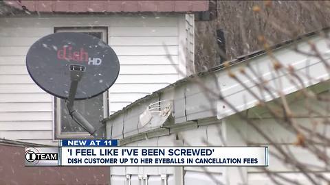 Dish customer up to her eyeballs in cancellation fees