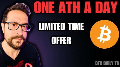 One ATH A Day - Limited Time Offer... Bitcoin Today