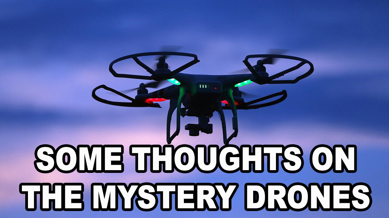 Some Thoughts On The Mystery Drones