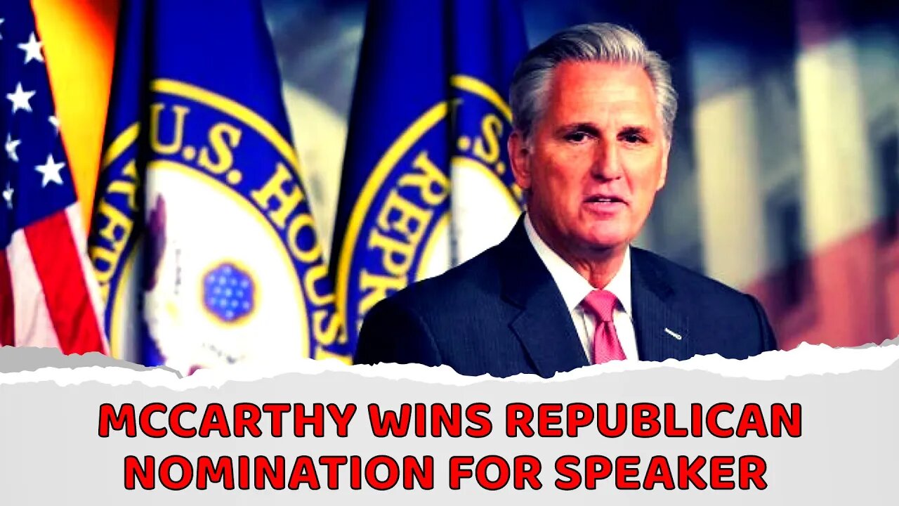 McCarthy wins Republican nomination for Speaker