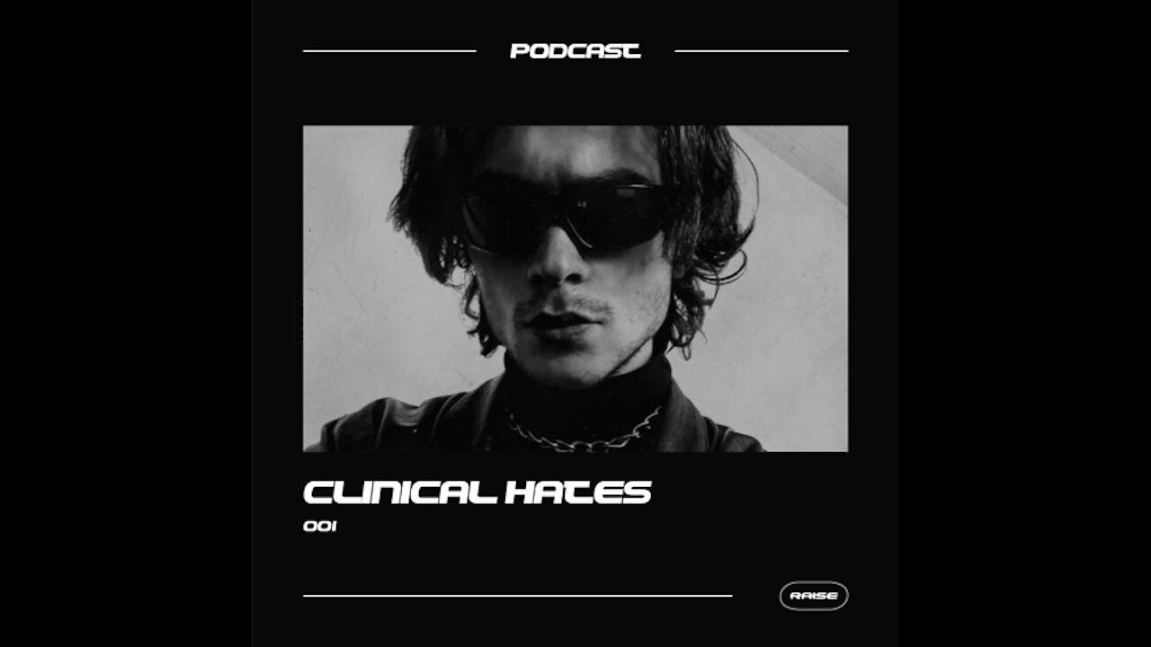 Clinical Hates @ Raise Booking Podcast #001