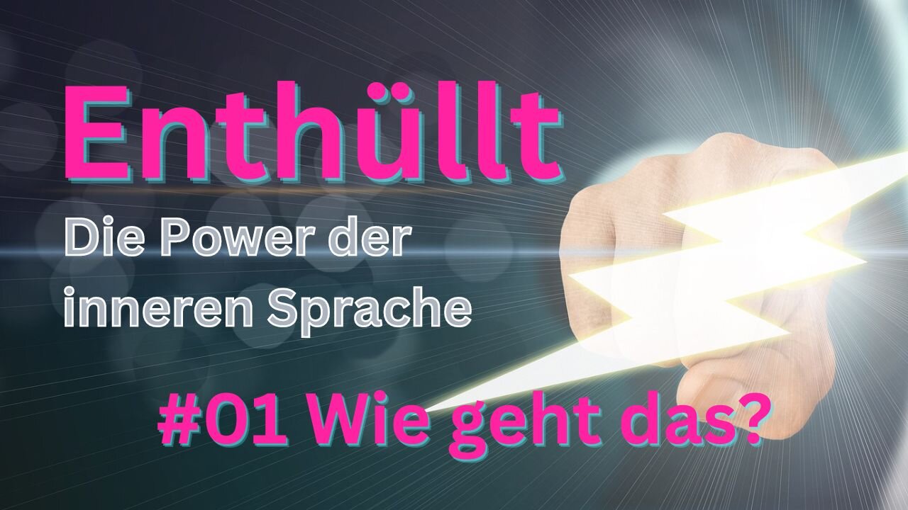 #01 Enthüllt! Die Power der inneren Sprache - Wie geht das?