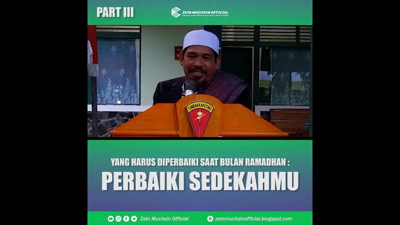 Part III - Apa Yang Harus di Perbaiki Saat Bulan Ramadhan - Perbaiki Sedekahmu - Ustadz Zein Muchsin