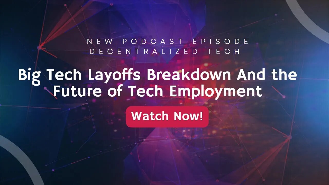 Podcast #5 - Tech Layoffs and the Future of the Tech Landscape