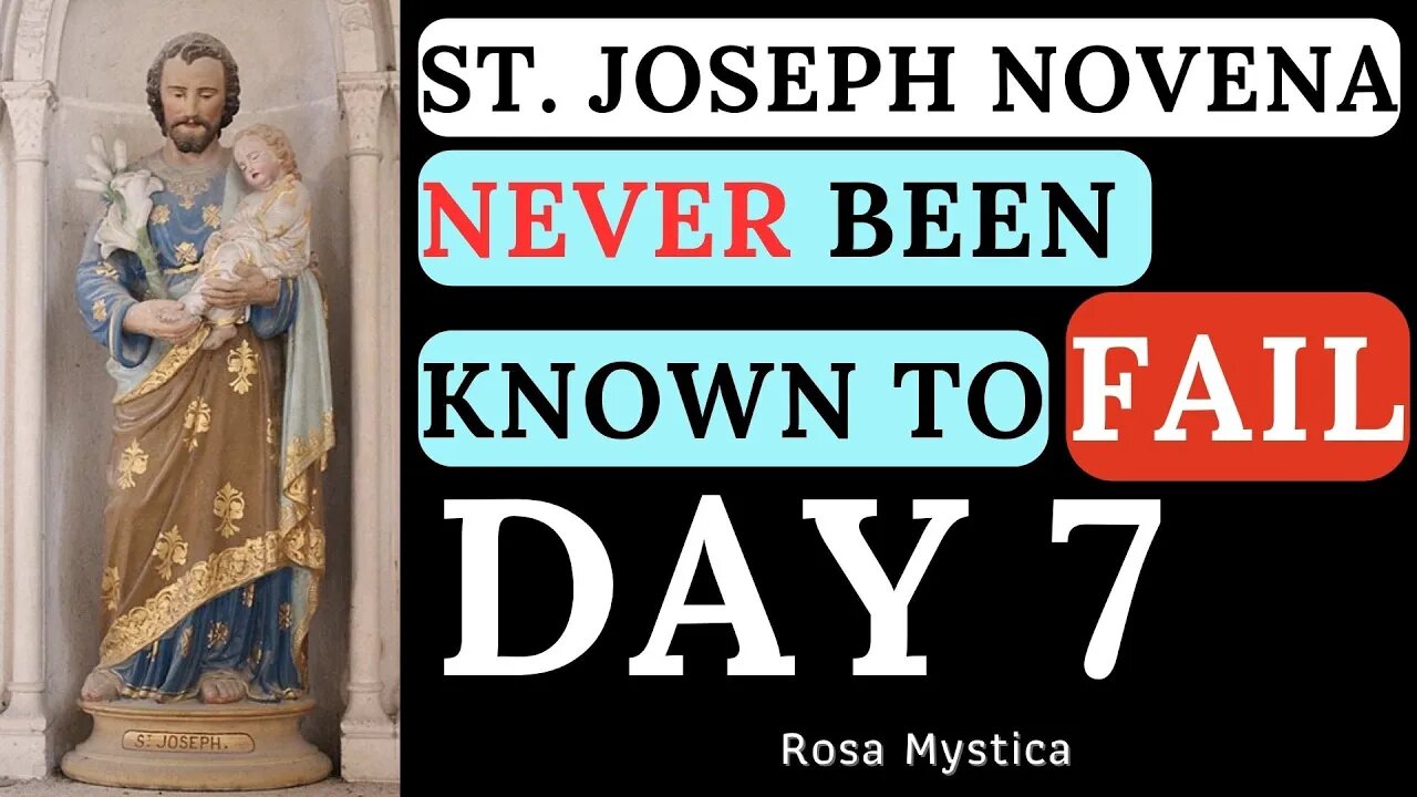 ST. JOSEPH NOVENA NEVER BEEN KNOWN TO FAIL - DAY 7