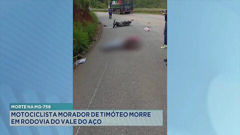 Morte na MG-759: Motociclista Morador de Timóteo Morre em Rodovia do Vale do Aço.