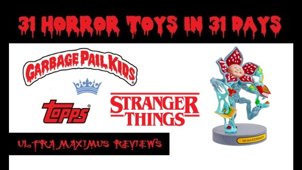 🎃 Demo Gordon | Garbage Pail Kids | Stranger Things | 31 Horror Toys in 31 Days