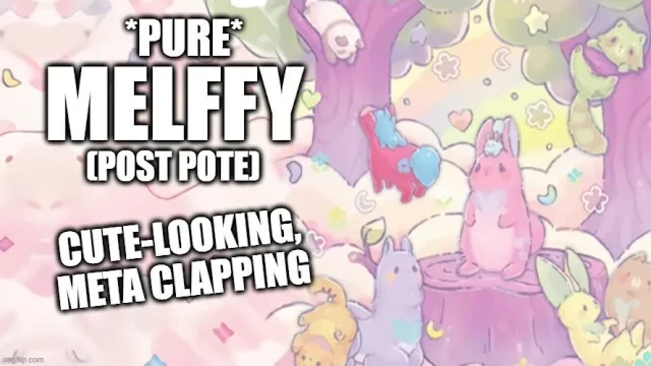 MELFFY (POST POTE)/ 2022 Yugioh TCG Deck Profile