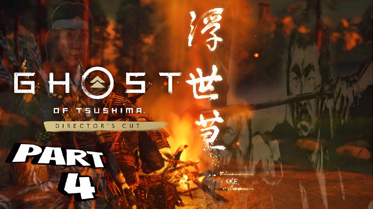 GHOST OF TSUSHIMA DIRECTOR'S CUT PC Gameplay Walkthrough Part 4