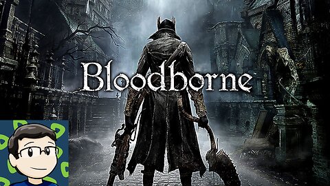 Back to Yharnam! Bloodborne!