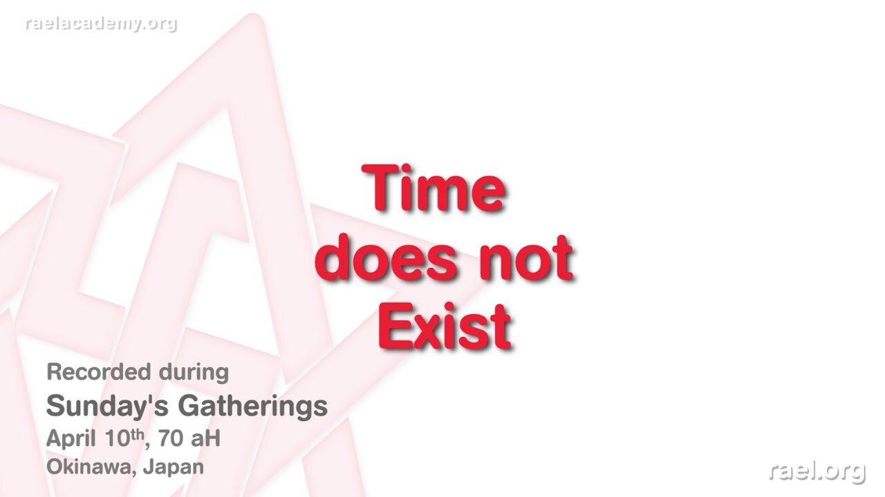 Maitreya Rael: Time does not Exist (70-04-10)