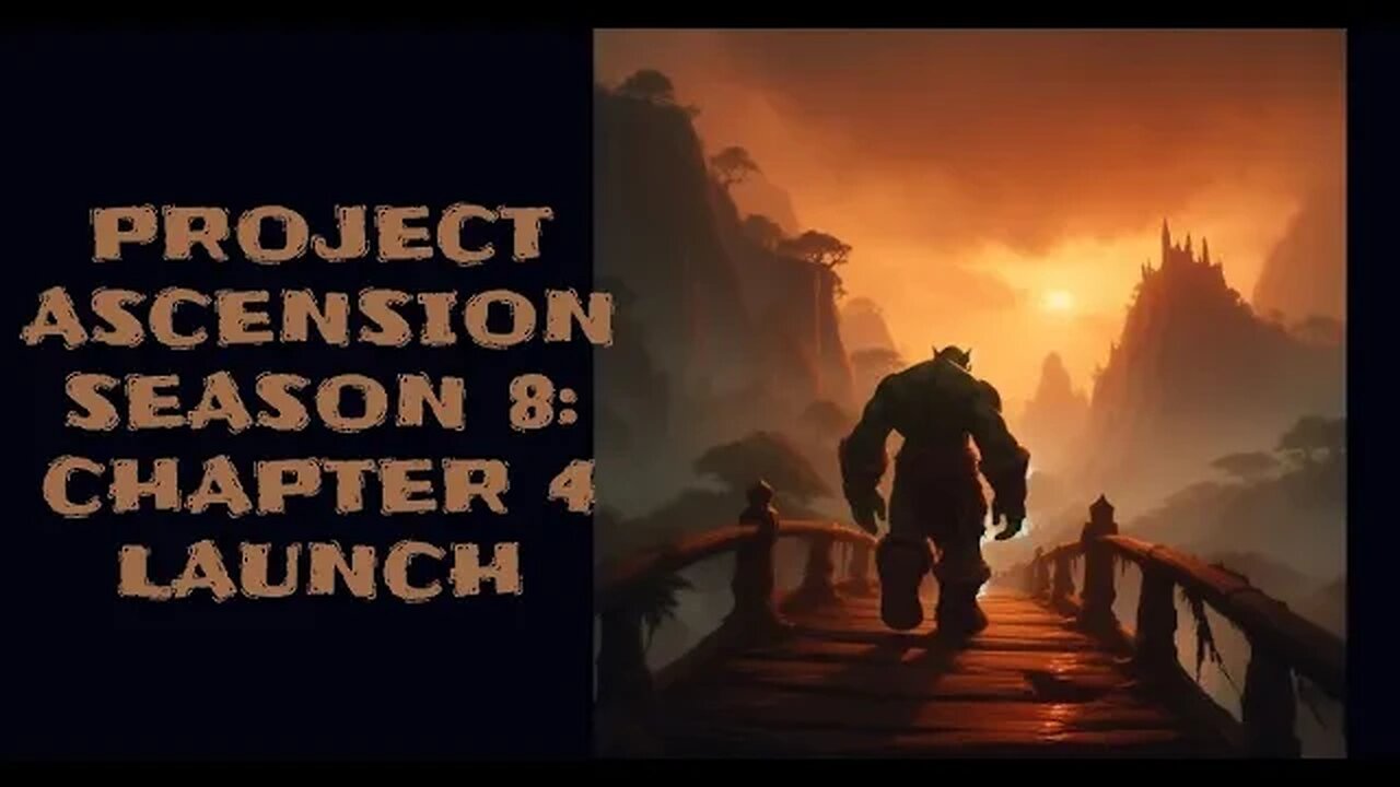 Project Ascension Season 8: Chapter 4 | Classless World of Warcraft | Worldforged Enchant Hunting