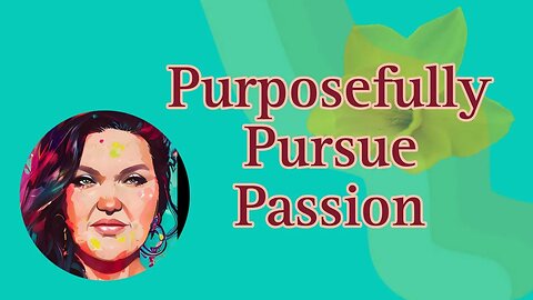 "Purposefully Pursue Passion" |Episode 6| Knockout Thoughts of the Day