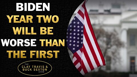 Biden's Second Year Will Be Even WORSE Than the First