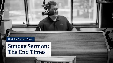 The Sunday Sermon: The End Times