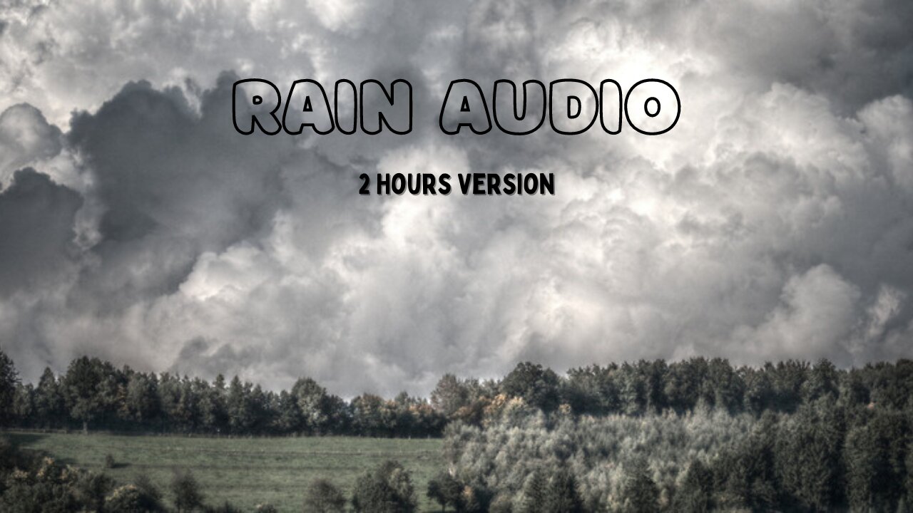 2 Hours of Rain Audio to Relief Stress and Fight Insomnia