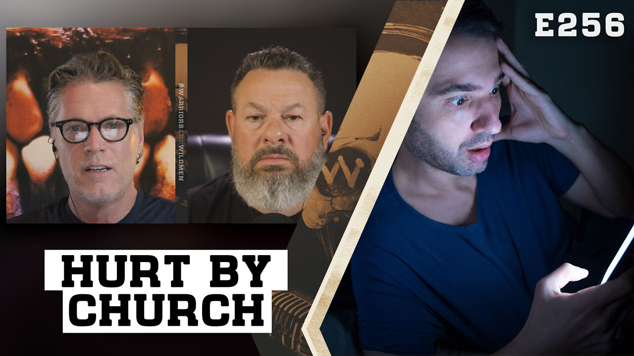 E256: Hurt By Church?