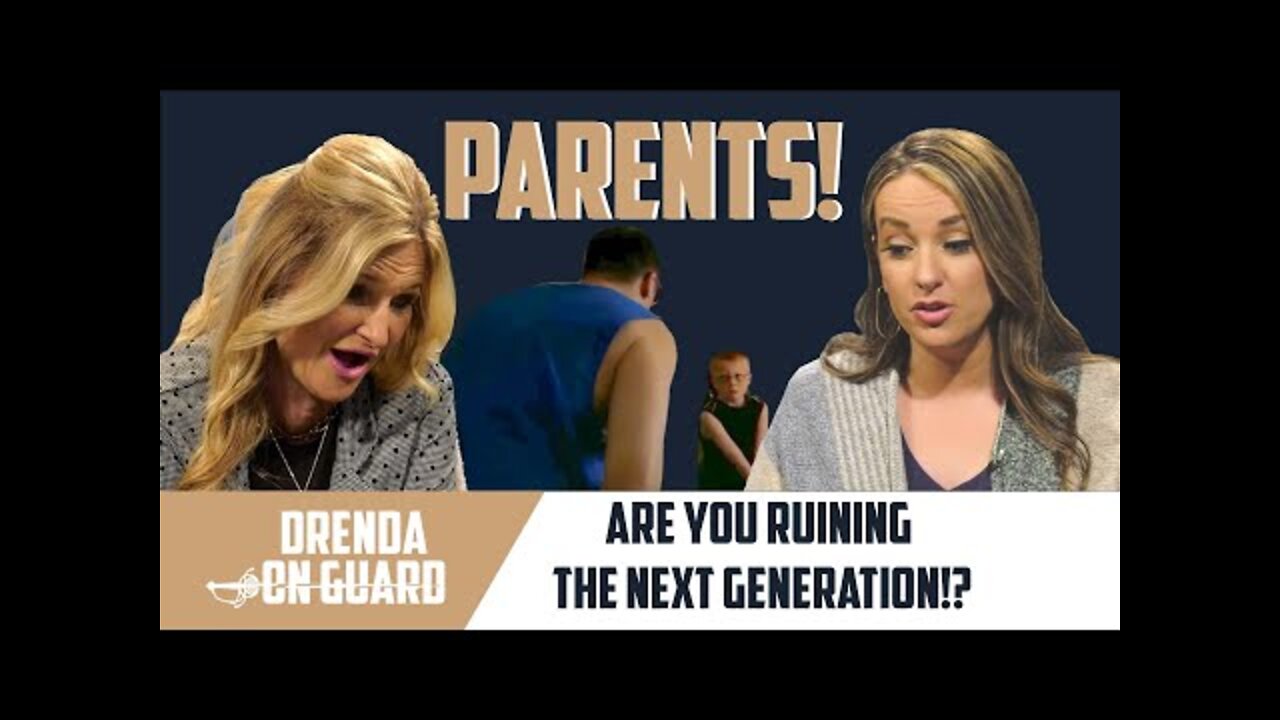 Parents! Are You RUINING The Next Generation!? | Drenda On Guard