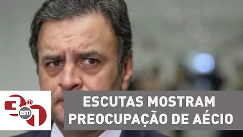 Escutas mostram preocupação de Aécio Neves antes da delação da JBS