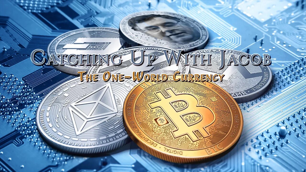 CUWJ Ep. 97_One World Currency