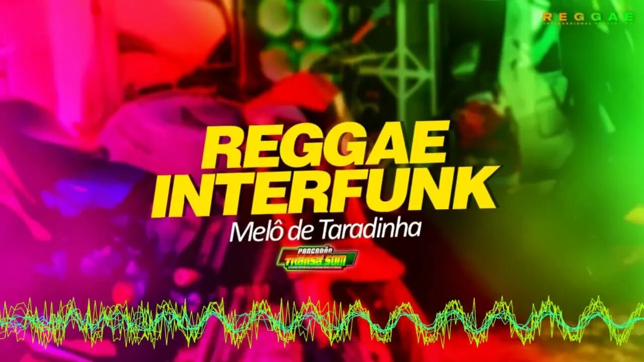 Melõ de Taradinha (Inter Reggae Funk)