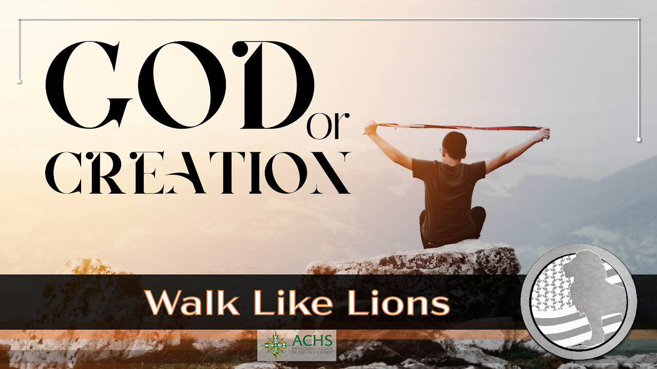 "God or Creation?" Walk Like Lions Christian Daily Devotion with Chappy Apr 26, 2021