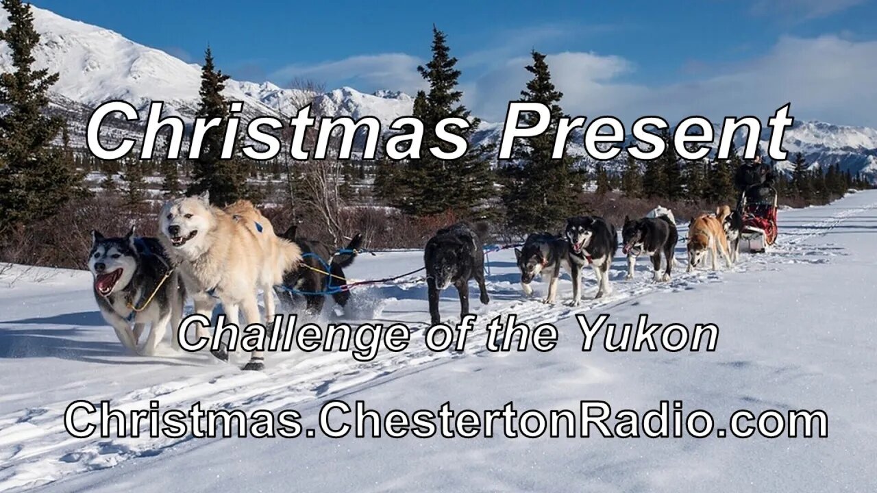 Christmas Present - Challenge of the Yukon