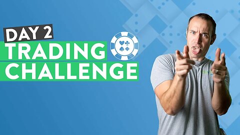 Day 2 of The Degenerate Gambler Trading Challenge