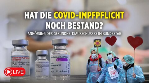 Hat die COVID-Impfpflicht noch Bestand? Anhörung des Gesundheitsausschusses im Bundestag