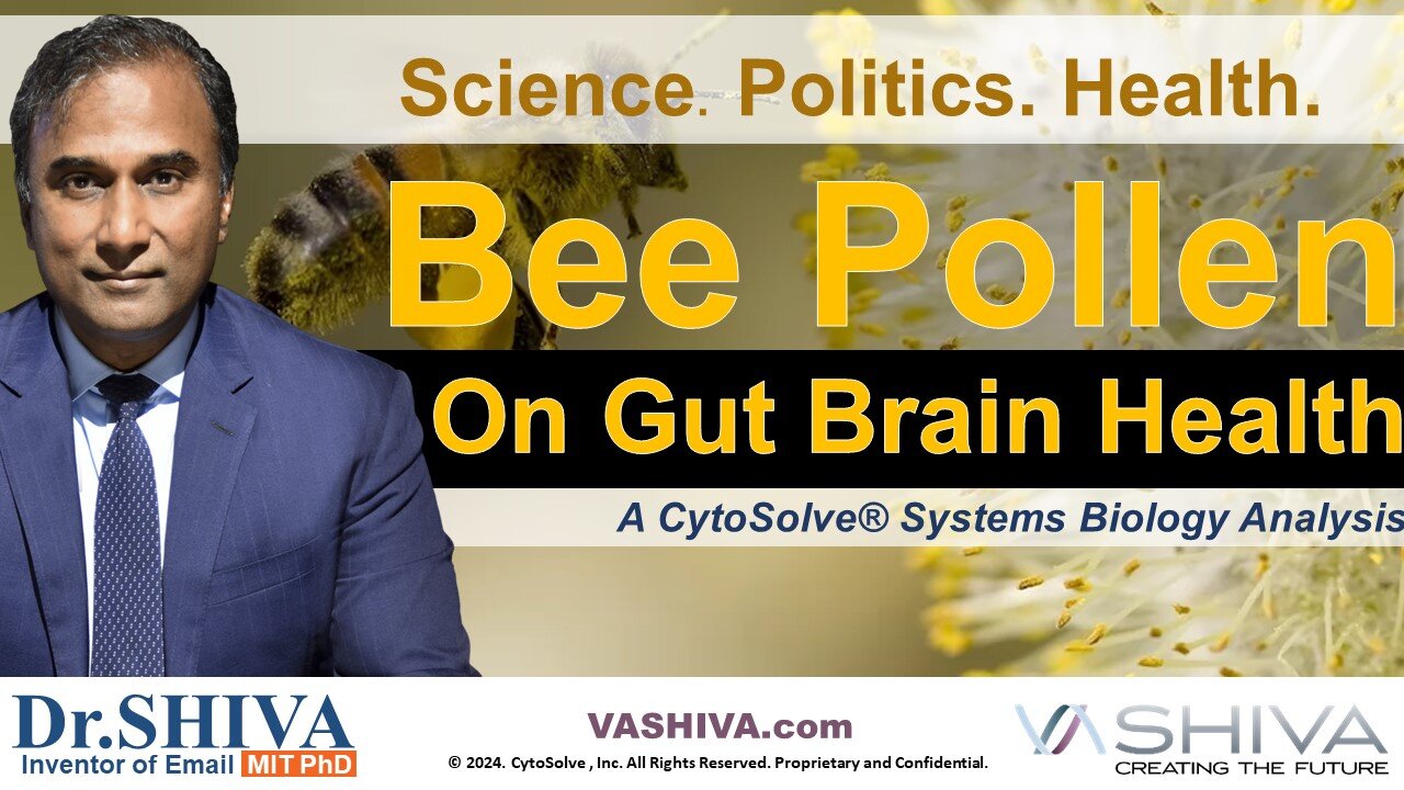 Dr.SHIVA™ LIVE: Bee Pollen & Gut Brain Health - @CytoSolve Systems Analysis