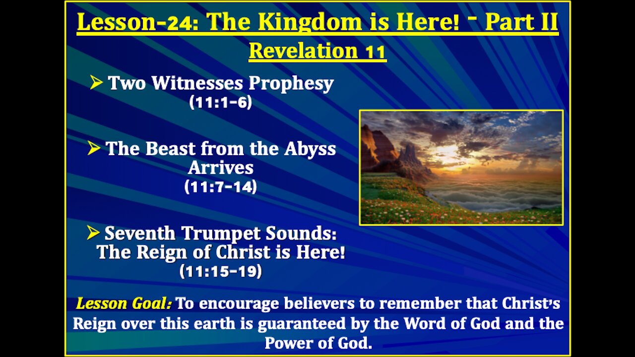 Revelation Lesson-24: The Kingdom is Here! - Part II