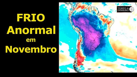 Frio anormal em novembro vai provocar problemas na agricultura. Janela aberta de plantio no Sul