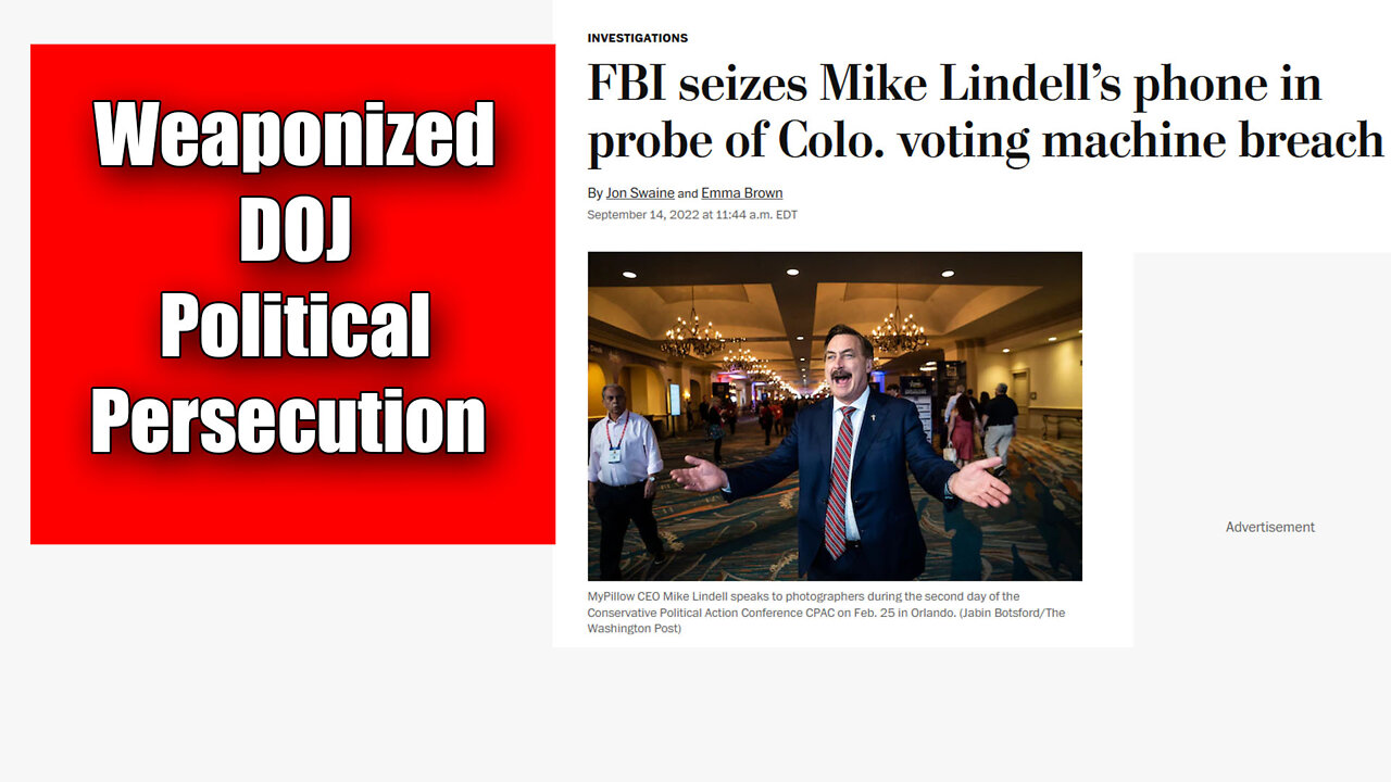 Biden DOJ Issues Up to 40 subpoenas To Include My Pillow Founder Mike Lindell