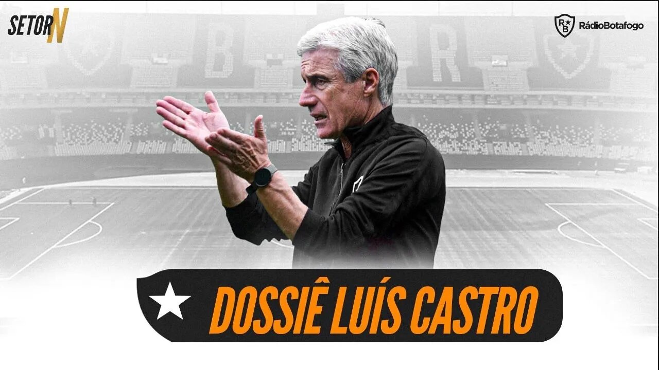 DOSSIÊ LUIS CASTRO - TREINADOR EM ANÁLISE